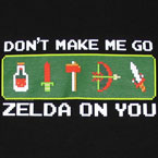 Don't make me go Zelda on you